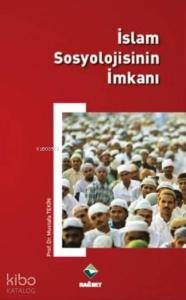 İslam Sosyolojisinin İmkanı