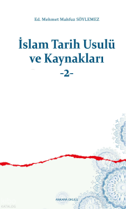 İslam Tarih Usulü ve Kaynakları -2-
