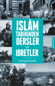 İslam Tarihinden Dersler ve İbretler