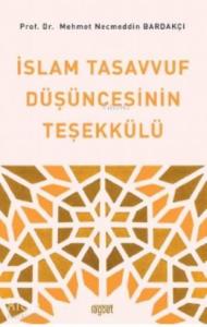 İslam Tasavvuf Düşüncesinin Teşekkülü