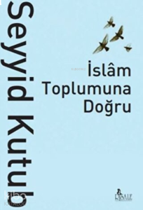 İslam Toplumuna Doğru