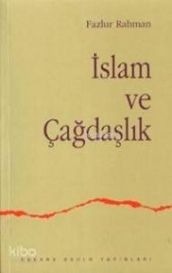 İslam ve Çağdaşlık Fikri Bir Geleneğin Değişimi