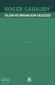 İslam ve İnsanlığın Geleceği