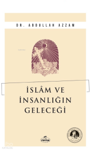 İslam ve İnsanlığın Geleceği