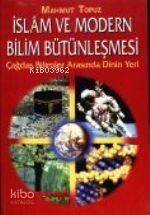 İslam ve Modern Bilim Bütünleşmesi
