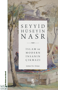 İslam ve Modern İnsanın Çıkmazı