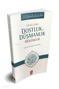 İslam'a Göre Dostluk VE Düşmanlık Hükümleri