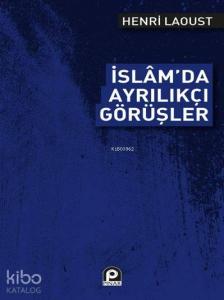 İslam'da Ayrılıkçı Görüşler