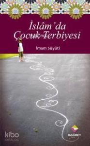 İslam'da Çocuk Terbiyesi