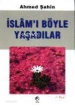İslamı Böyle Yaşadılar
