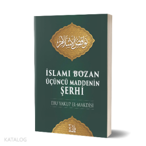 İslamı Bozan Üçüncü Maddenin Şerhi