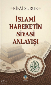 İslami Hareketin Siyasi Anlayışı