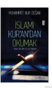 İslamı Kur'an'dan Okumak
