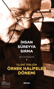 İslâmî Tebliğin Örnek Halifeler Dönemi
