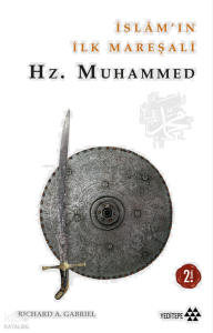 İslam'ın İlk Mareşali Hz. Muhammed