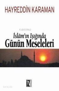İslâm'ın Işığında Günün Meseleleri (2 Cilt)