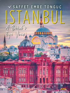 Istanbul A Bird's Eye View (Ciltli)