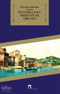 İstanbul’dan Mektuplar 1909 - 1912
