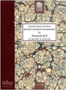 İstanbul Kadı Sicilleri 21 Numaralı Sicil; H.1002- 1003/ M.1594- 1595