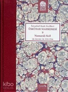 İstanbul Kadı Sicilleri Üsküdar Mahkemesi 9 Numaralı Sicil; (H. 940 - 942 / M. 1534 - 1536)