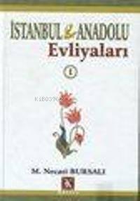 İstanbul ve Anadolu Evliyaları; (2 Cilt)