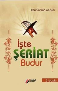 İşte Şeriat Budur