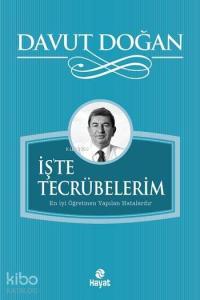 İş'te Tecrübelerim; En İyi Öğretmen Yapılan Hatalardır