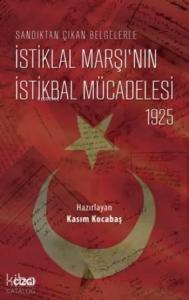 İstiklal Marşı'nın İstikbal Mücadelesi 1925