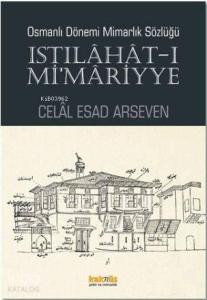 Istılahat - ı Mi'mariyye; Osmanlı Dönemi Mimarlık Sözlüğü