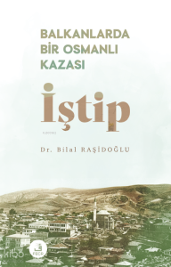 İştip;Balkanlarda Bir Osmanlı Kazası