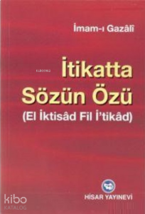 İtikatta Sözün Özü El İktisad Fil İ'tikad