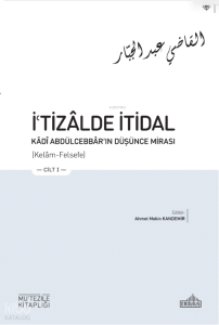 İ'tizâlde İtidal - Kādî Abdülcebbâr’In Düşünce Mirası (3 Cilt)