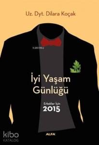 İyi Yaşam Günlüğü; Erkekler İçin 2015