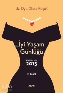 İyi Yaşam Günlüğü; Kadınlar İçin 2015