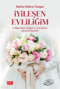 İyileşen Evliliğim
