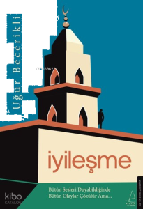 İyileşme;Bütün Seslere Duyabildiğinde Bütün Olaylar Çözülür Ama..