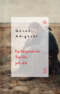 İyileşmenin Tarihi ya da