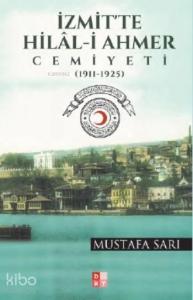 İzmit'te Hilal-i Ahmer Cemiyeti; 1911-1925