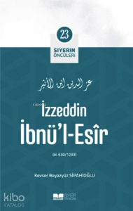 Siyerin Öncüleri 23 - İzzeddin İbnül Esir