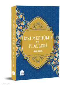İzzi Mefhumu ve İlaller