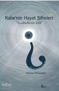 Kabe'nin Hayat Şifreleri; Sembollerin Dili