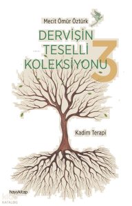 Kadim Terapi;Dervişin Teselli Koleksiyonu 3