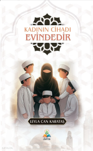 Kadının Cihadı Evindedir
