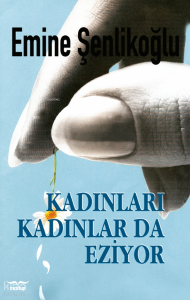 Kadınları Kadınlar Eziyor