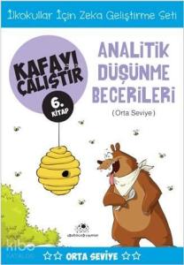 Kafayı Çalıştır 6. Kitap - Analitik Düşünme Becerileri (Orta Seviye)