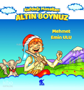 Kafdağı Masalları - Altın Boynuz