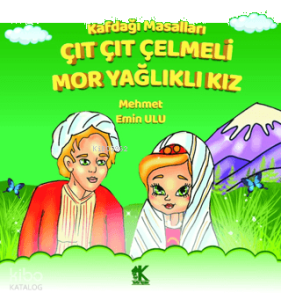 Kafdağı Masalları - Çıt Çıt Çelmeli Mor Yağlıklı Kız