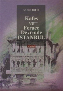 Kafes ve Ferace Devrinde İstanbul