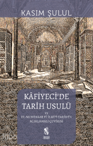 Kafiyeci'de Tarih Usulü