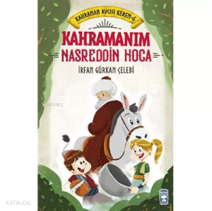 Kahramanım Nasreddin Hoca - Kahraman Avcısı Kerem 6